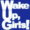 Wake Up,Girls!